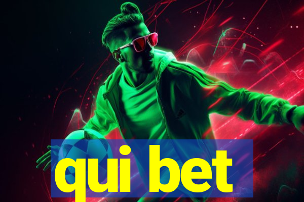 qui bet